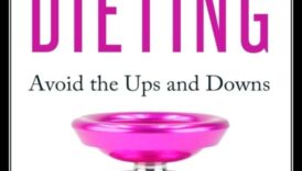 העליות והמורדות של דיאטת יו-יו 3 להשתחרר מדיאטת יו-יו: בניית הרגלים מתמשכים